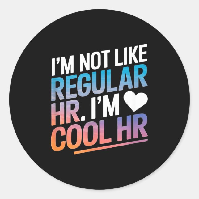 Cool Hr Funny Hr Office Quote Human Resources  Runder Aufkleber (Vorderseite)