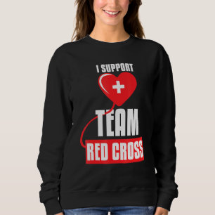 Cool I Support Team Rotes Kreuz Gekümmert Rotes Kr Sweatshirt