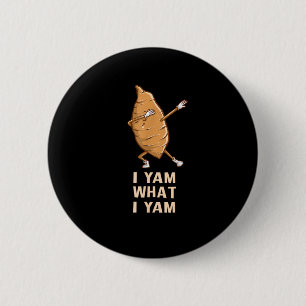 Cool I Yam What I Yam - Funny Dabbing Fan Dancer Button