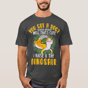 Cool ich Raise Tiny Dinosaur Funny Leopard Gecko T-Shirt