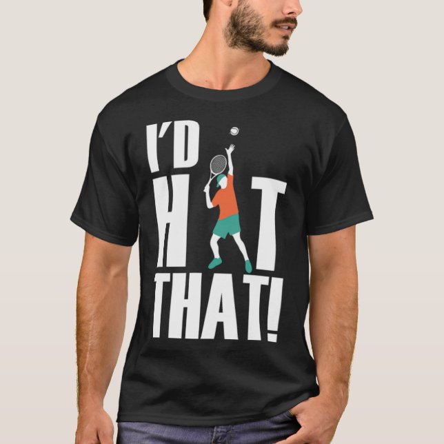 Cool Id Hit That Tennis Pun Tennis Players basketb T-Shirt (Vorderseite)