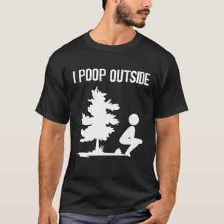 Cool Kackte ich draußen Funny Outdoor Männchen Kac T-Shirt