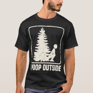 Cool Kackte ich draußen Männchen Kackend Camping T-Shirt