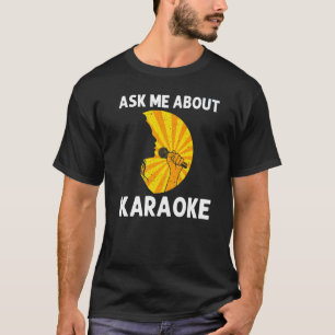 Cool Karaoke für Männer Sängerin Mikrofon Karao T-Shirt