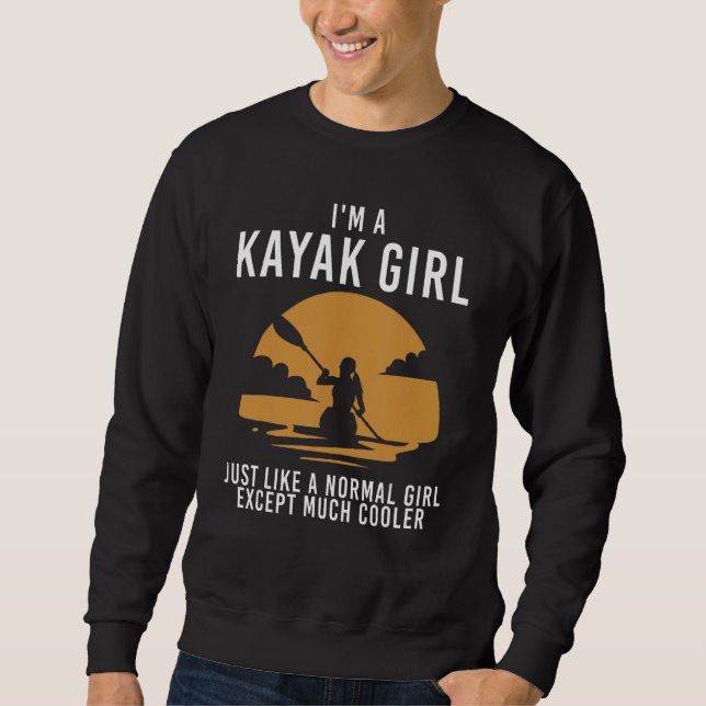 Cool Kayak For Women Girls Kayaker Canoe Kayaking  Sweatshirt (Vorderseite)