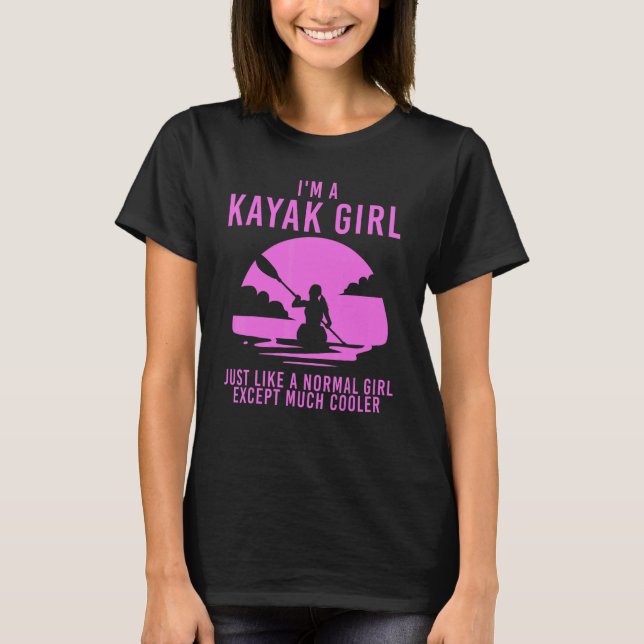 Cool Kayak For Women Girls Kayaker Canoe Kayaking  T-Shirt (Vorderseite)