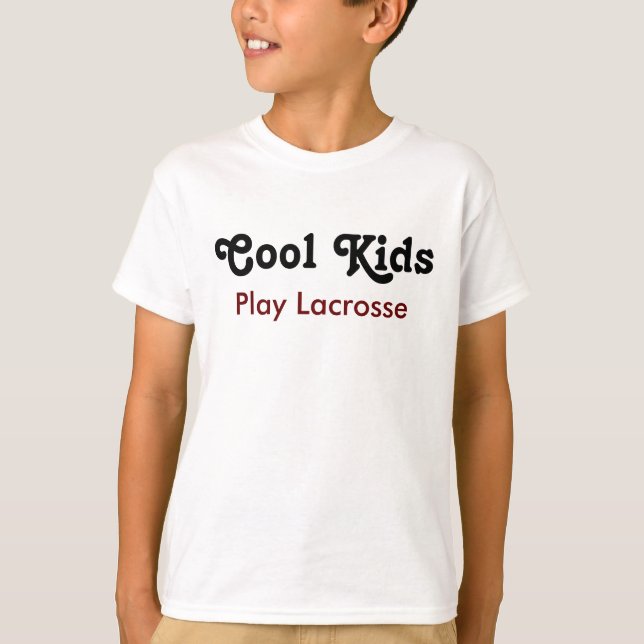 Cool Kids Play Lacrosse T-Shirt (Vorderseite)