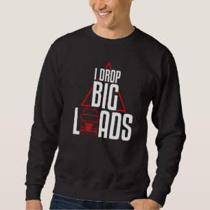 Cool lasse ich große LKWs fahren LKW-Fahrer Sweatshirt