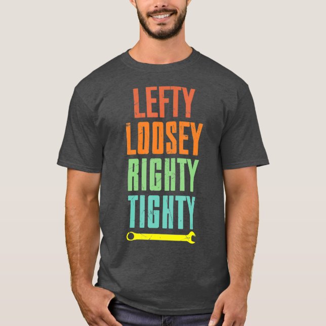 Cool Lefty Loosey Righty Tighty Wrench Artwork T-Shirt (Vorderseite)
