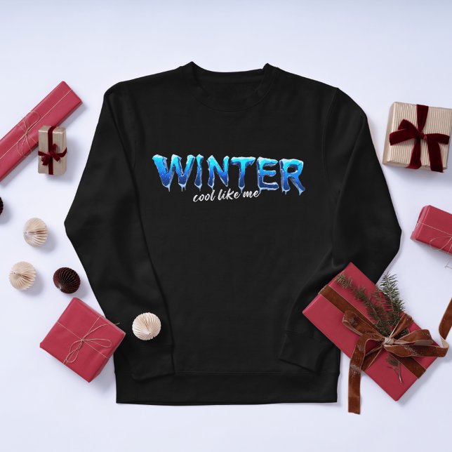 Cool like me Winterdesign für Snowboarder Sweatshirt (Von Creator hochgeladen)