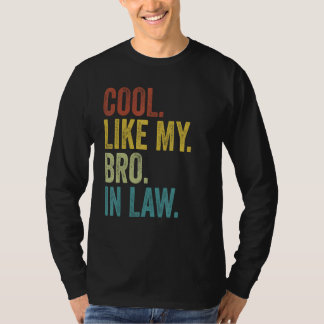 Cool like my bro in law retro vintage new husband  T-Shirt