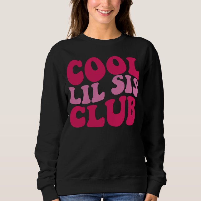 Cool Lil Sis Club 1 Sweatshirt (Vorderseite)
