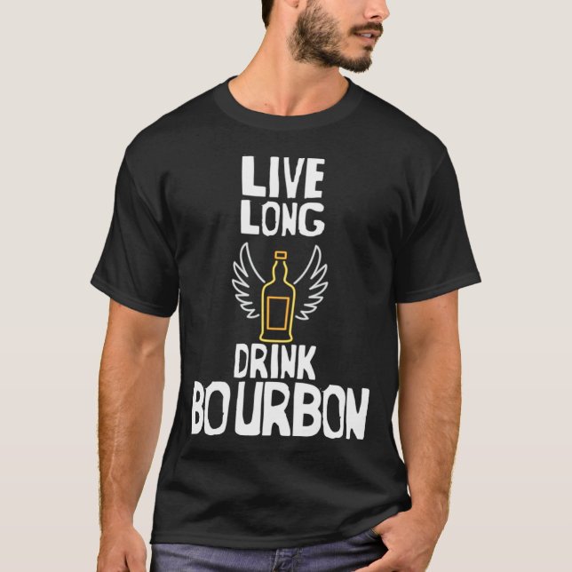 Cool Live Long Drink Bourbon Bourbon T-Shirt (Vorderseite)