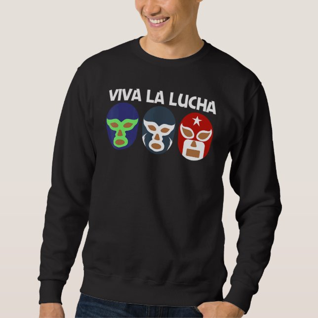Cool Lucha Libre For Men Women Luchador Mexican Wr Sweatshirt (Vorderseite)