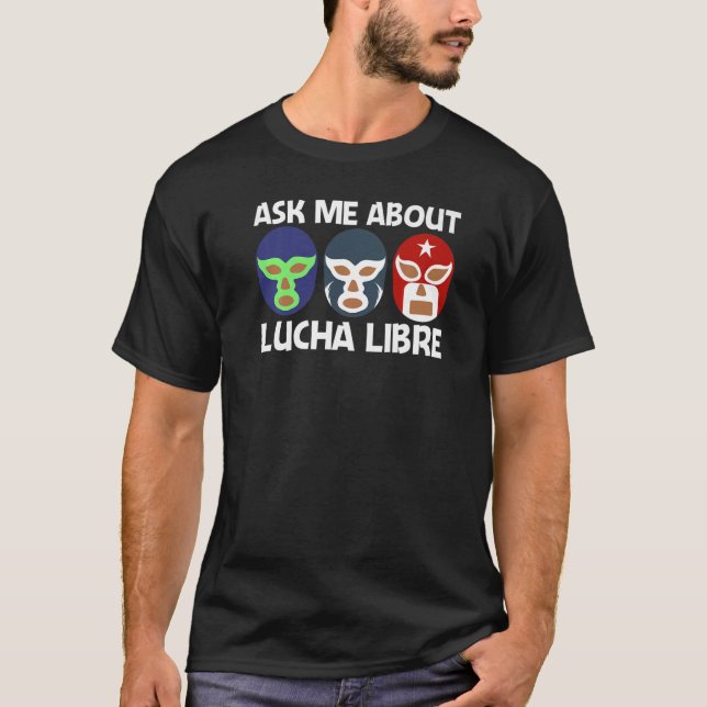 Cool Lucha Libre für Männer Luchador Mexikanischer T-Shirt (Vorderseite)