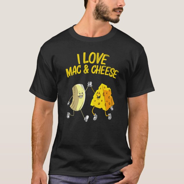 Cool Mac & Cheese For Men Women Baked Cheesy Macar T-Shirt (Vorderseite)