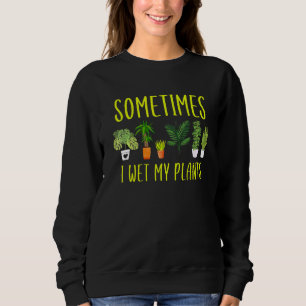 Cool Mal habe ich meine Pflanze gartenend gegessen Sweatshirt