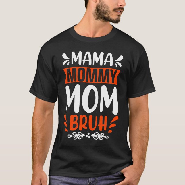 Cool Mama Angry Mum Peaceful Mum Bruh Maternity T-Shirt (Vorderseite)