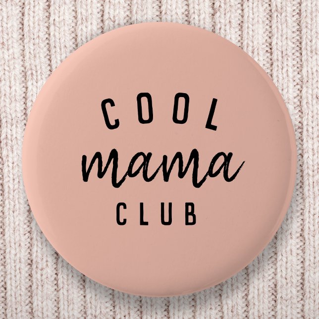 Cool Mama Club | Modern Peachy Pink Mother Day Button (Von Creator hochgeladen)
