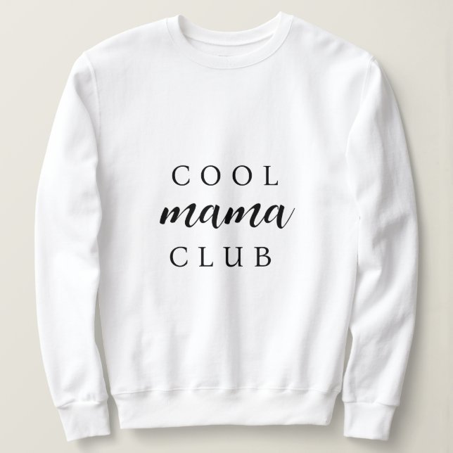 Cool Mama Club | Moderne Mama Muttertag S Sweatshirt (Design vorne)