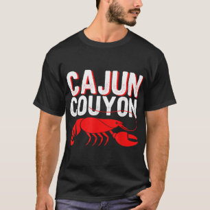 Cool Mardi Gras Cajun Couyon Funny Slang Kultur T-Shirt