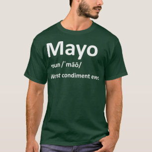 Cool Mayo Condition Gift Funny I Hate Sauce T-Shirt