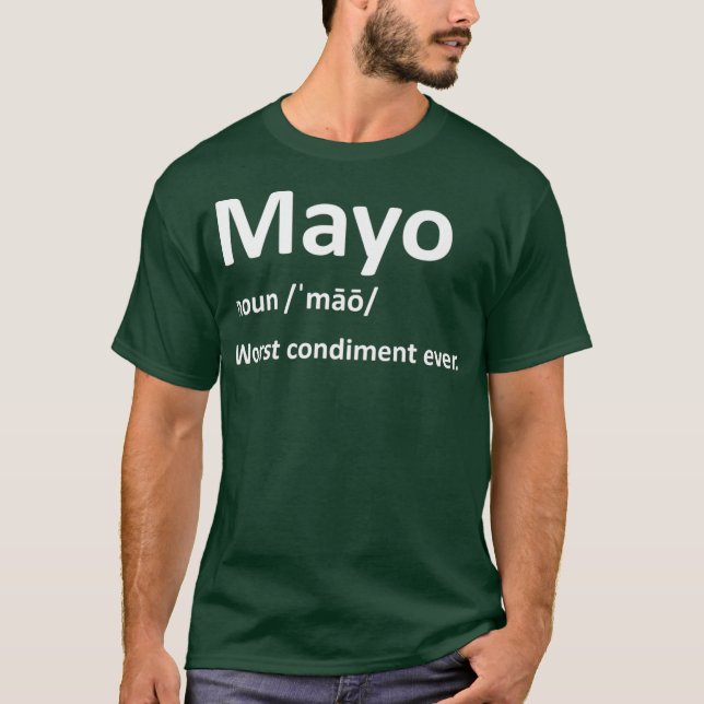 Cool Mayo Condition Gift Funny I Hate Sauce T-Shirt (Vorderseite)