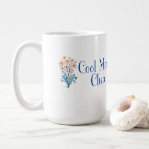 "Cool Mom Club"-Spruch auf einem Muttertagsbecher Kaffeetasse