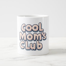 Cool Mom's Club Funny  Jumbo-Tasse