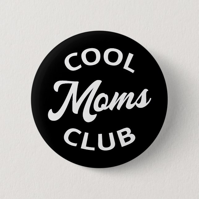 Cool Moms Club I Button (Vorderseite)