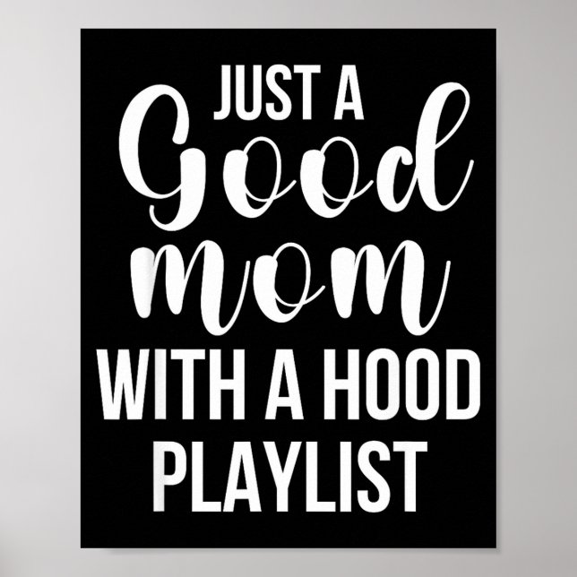 Cool Moms With Funny Sayings Just A Good Mom Quote Poster (Vorne)
