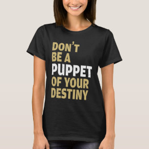 Cool nicht ein Puppenspieler sein, ein Comedian au T-Shirt