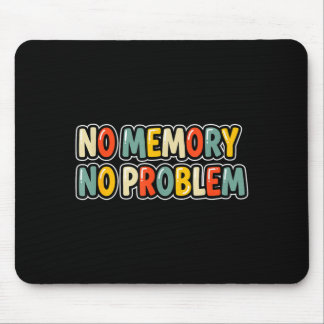 Cool no memory no problem speech costume  mousepad