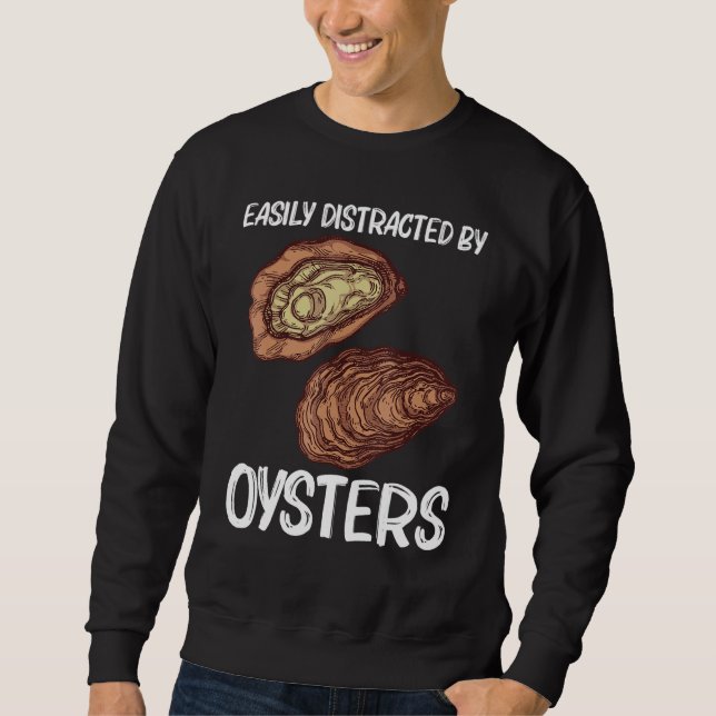 Cool Oyster For Men Women Oyster Shucker Mollusk   Sweatshirt (Vorderseite)