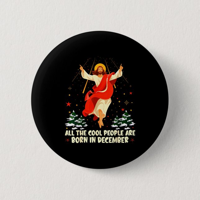 Cool People Are Born In December Christian Christm Button (Vorderseite)