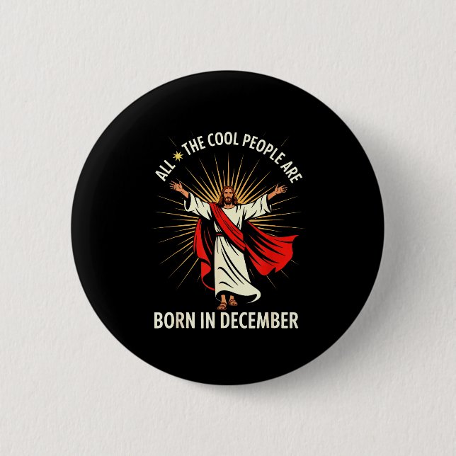 Cool People Are Born In December Christian Christm Button (Vorderseite)
