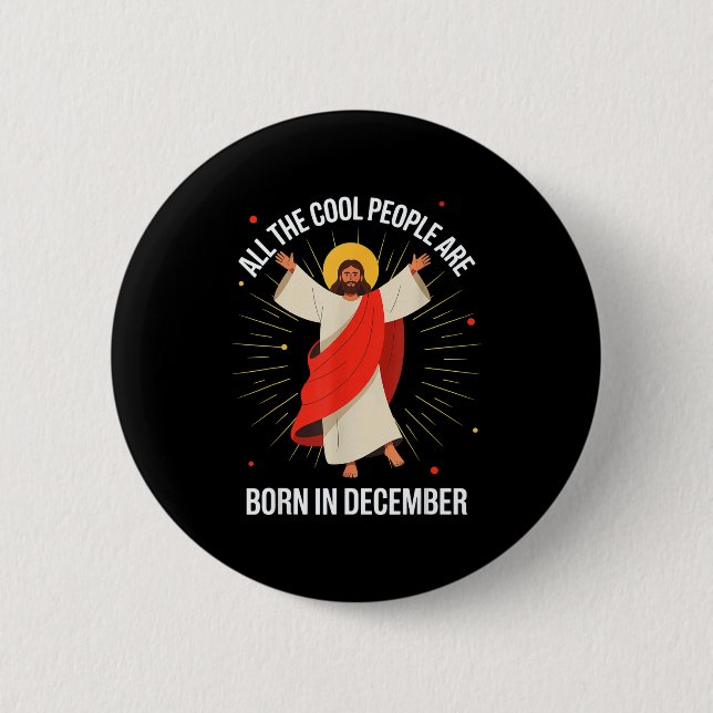 Cool People Are Born In December Christian Christm Button (Vorderseite)