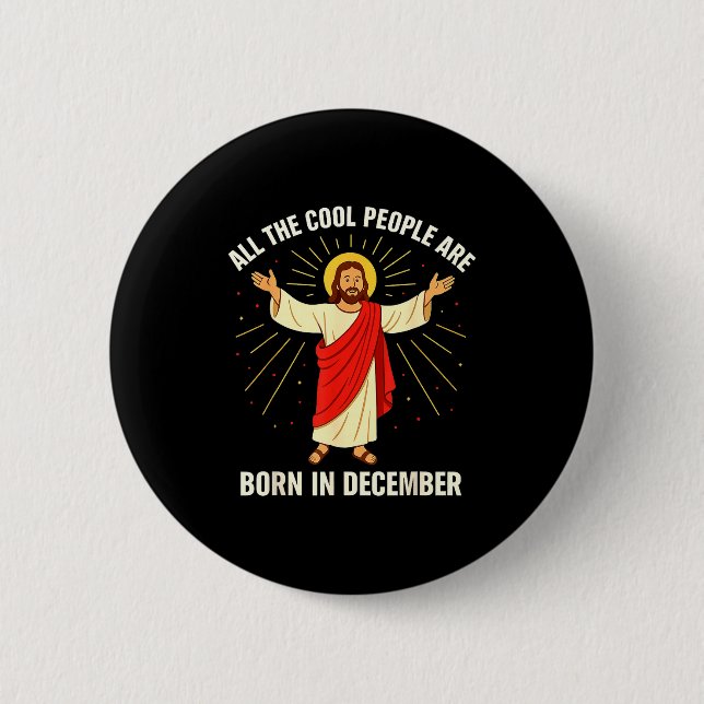Cool People Are Born In December Christian Christm Button (Vorderseite)