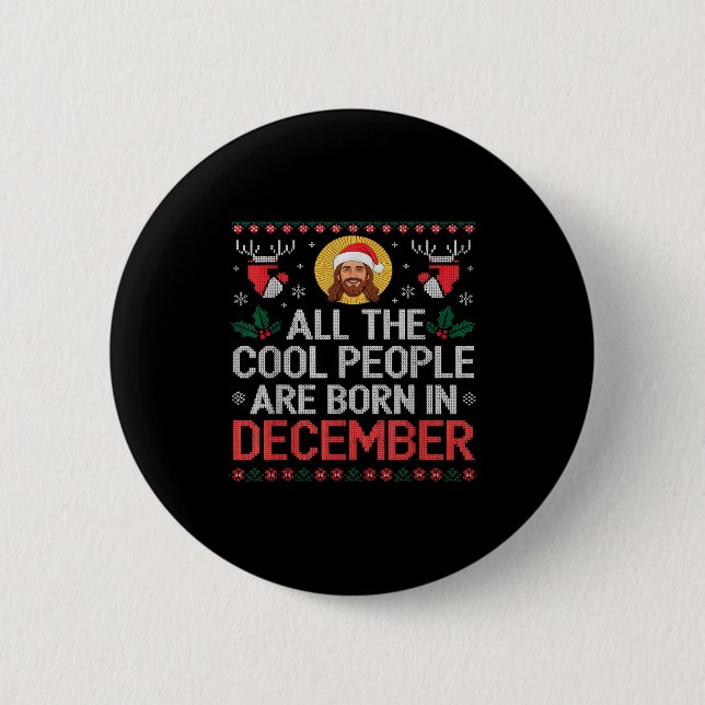 Cool People Are Born In December Christian Christm Button (Vorderseite)