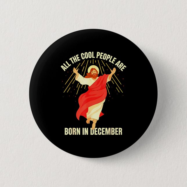 Cool People Are Born In December Christian Christm Button (Vorderseite)