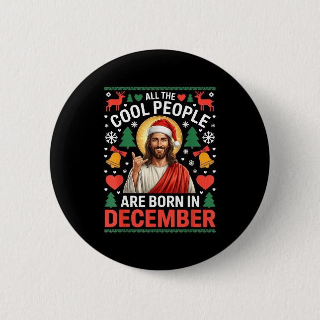 Cool People Are Born In December Christian Christm Button (Vorderseite)