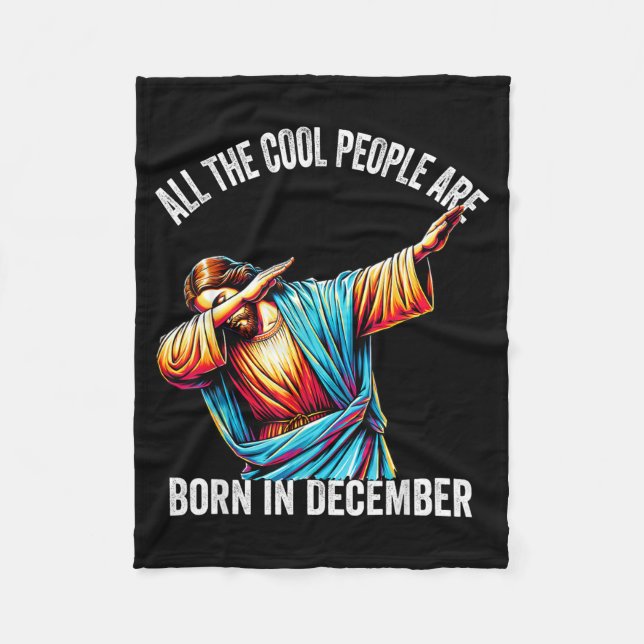 Cool People Are Born In December Christian Christm Fleecedecke (Vorderseite)