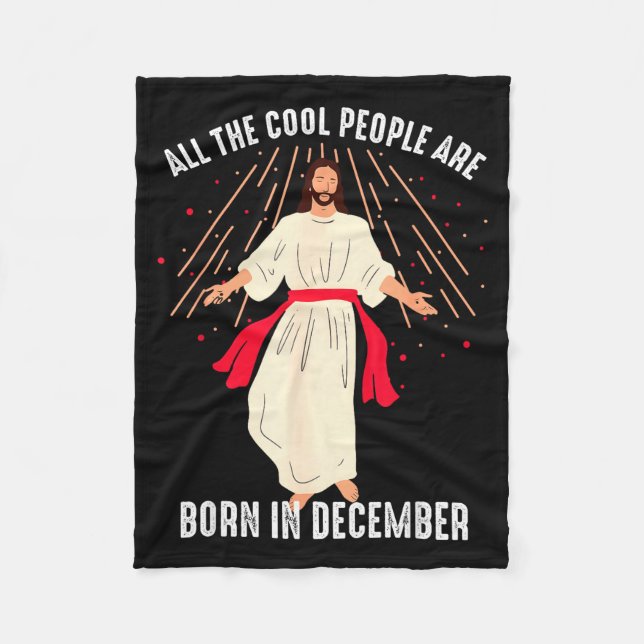 Cool People Are Born In December Christian Christm Fleecedecke (Vorderseite)