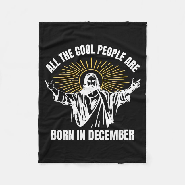 Cool People Are Born In December Christian Christm Fleecedecke (Vorderseite)