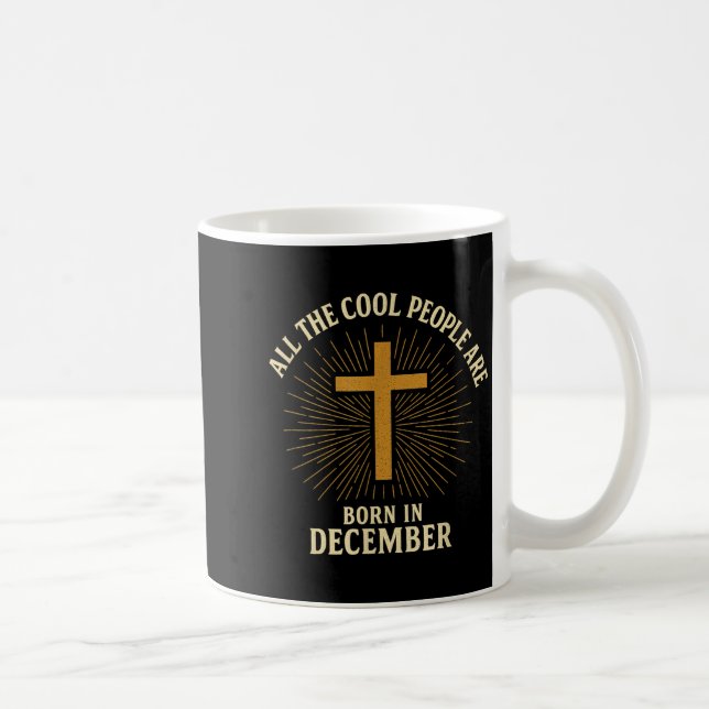 Cool People Are Born In December Christian Christm Kaffeetasse (Rechts)