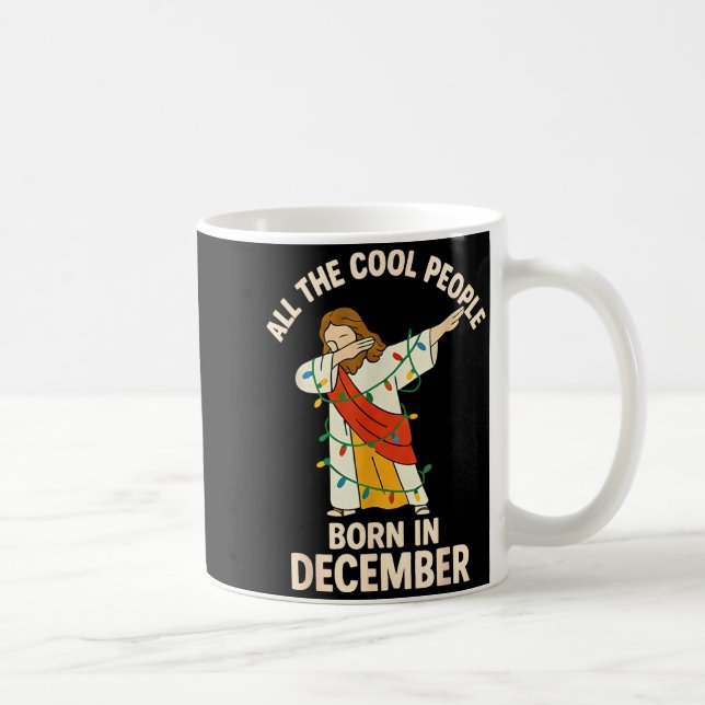 Cool People Are Born In December Christian Christm Kaffeetasse (Rechts)