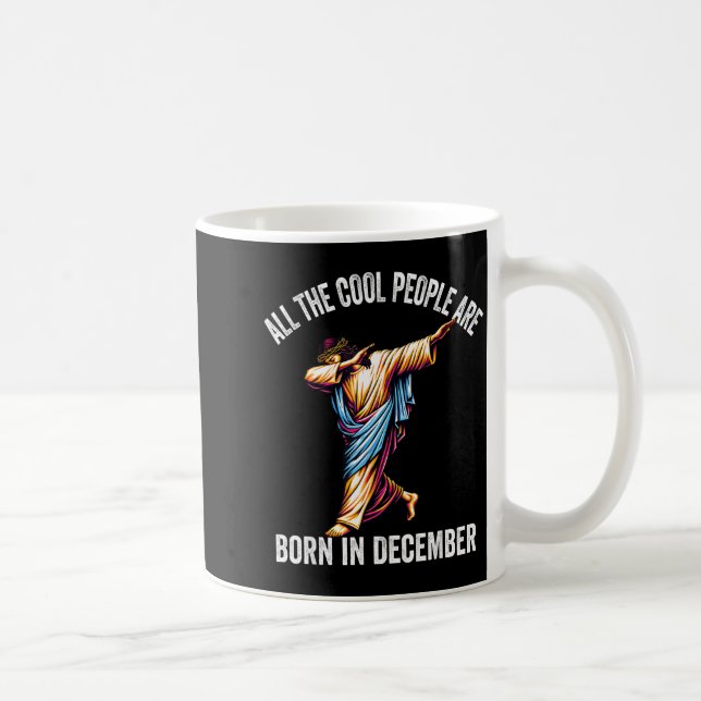 Cool People Are Born In December Christian Christm Kaffeetasse (Rechts)