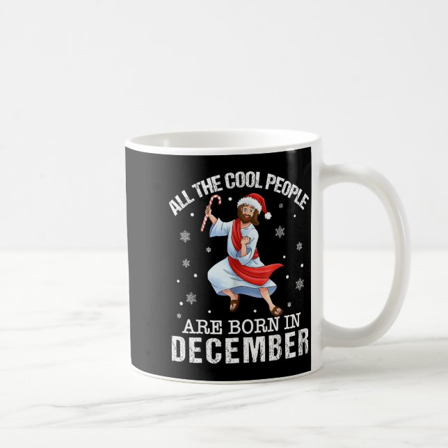 Cool People Are Born In December Christian Christm Kaffeetasse (Rechts)