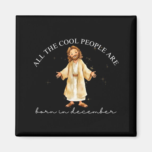 Cool People Are Born In December Christian Christm Magnet (Vorne)