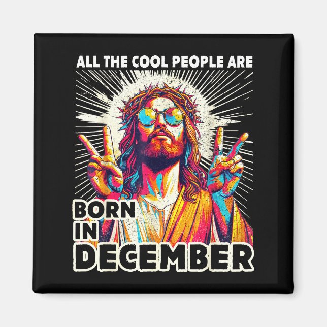 Cool People Are Born In December Christian Christm Magnet (Vorne)
